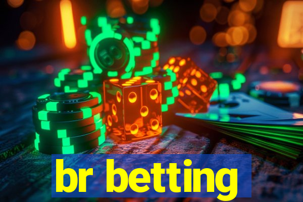 br betting