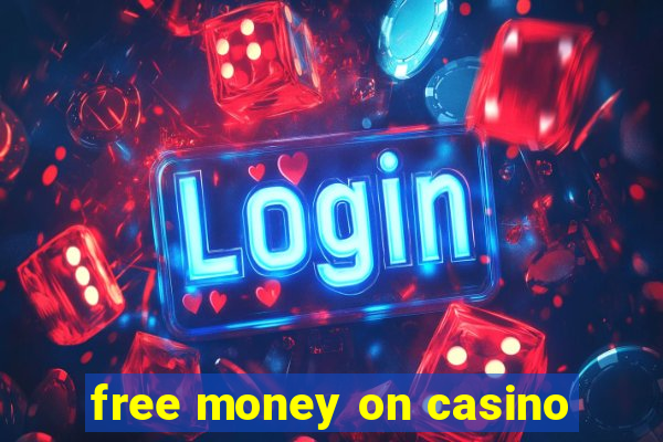 free money on casino