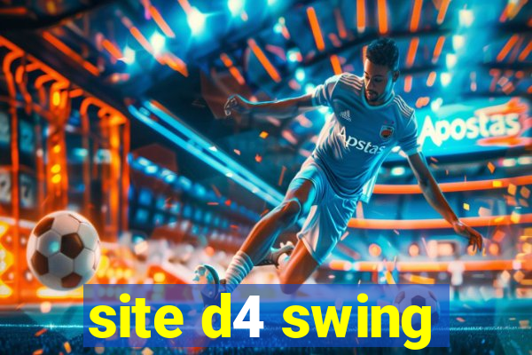 site d4 swing