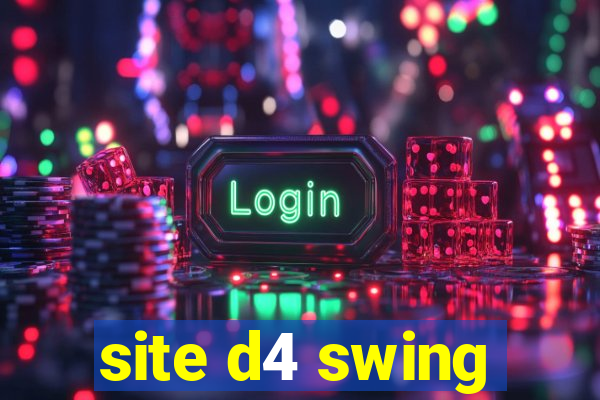 site d4 swing