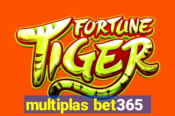 multiplas bet365