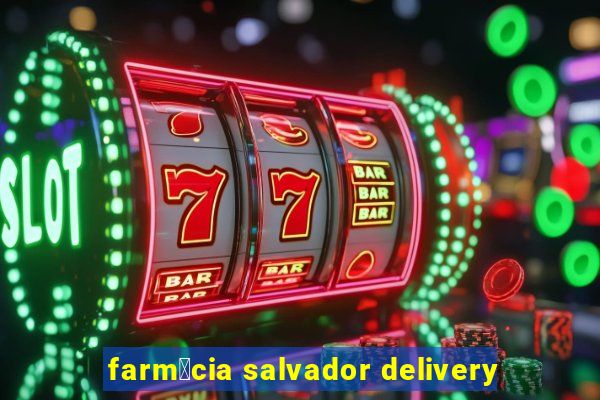 farm谩cia salvador delivery