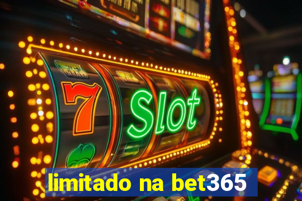 limitado na bet365