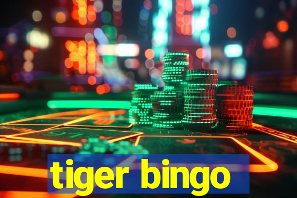 tiger bingo