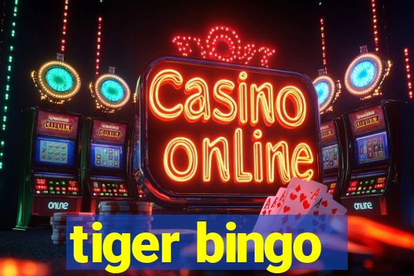 tiger bingo