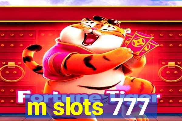 m slots 777