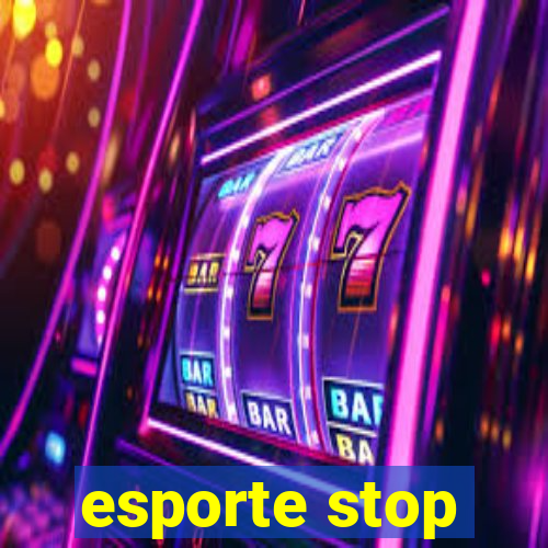 esporte stop