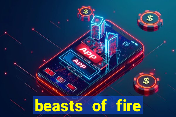 beasts of fire slot free play