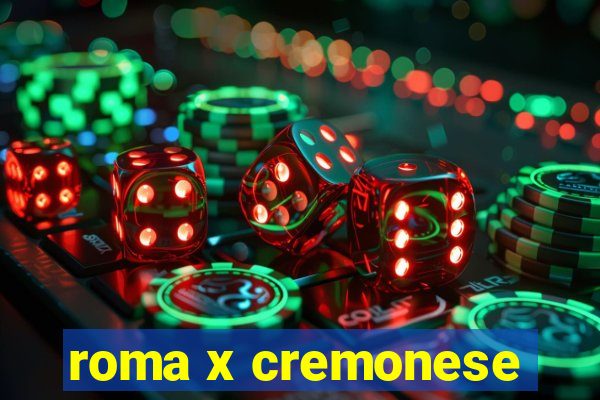 roma x cremonese