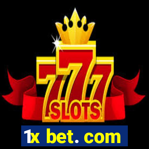 1x bet. com