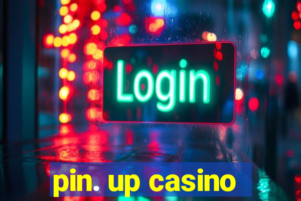 pin. up casino