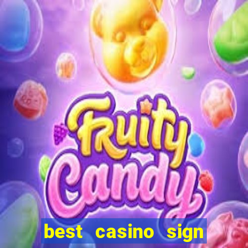 best casino sign up bonus