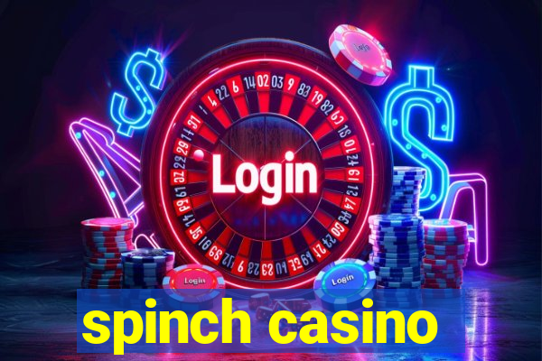 spinch casino