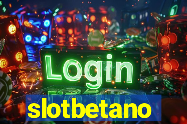 slotbetano