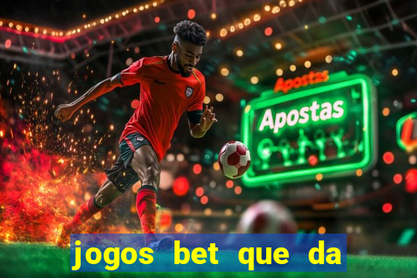 jogos bet que da bonus no cadastro