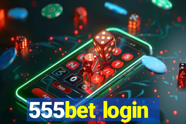 555bet login