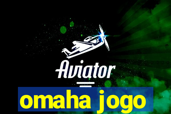 omaha jogo