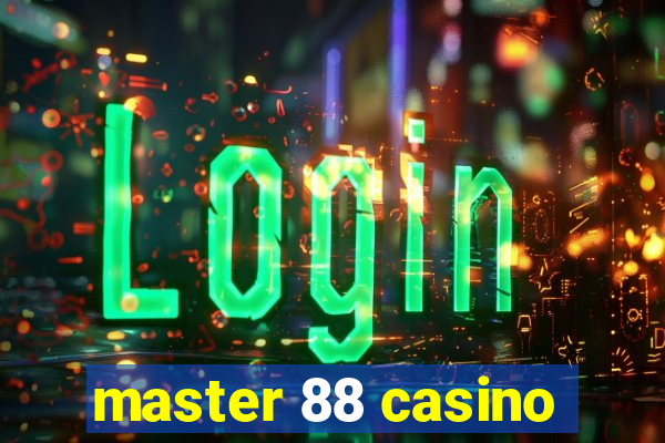 master 88 casino