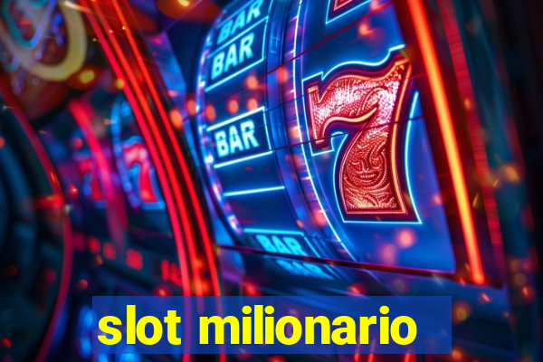 slot milionario