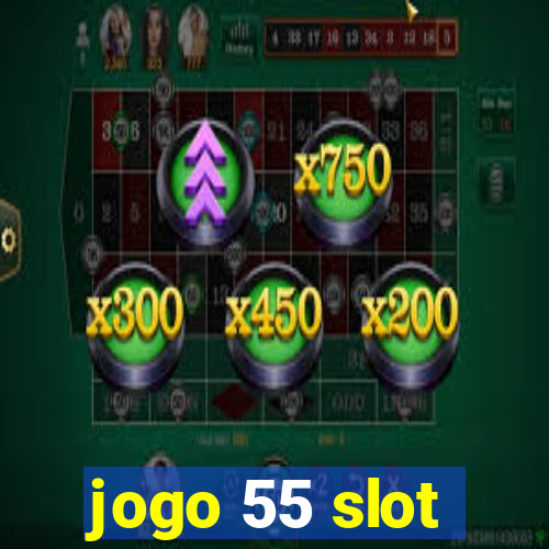 jogo 55 slot