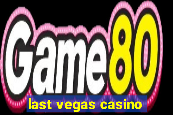 last vegas casino