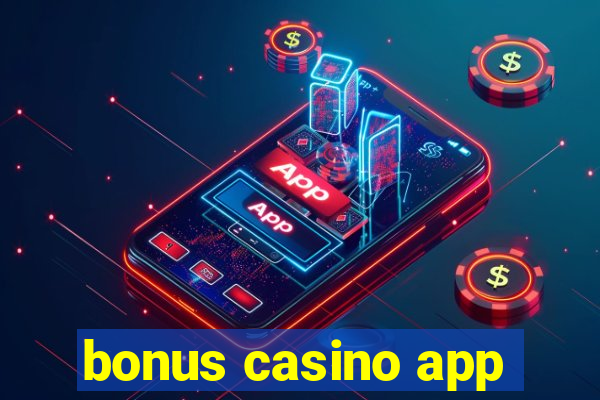 bonus casino app