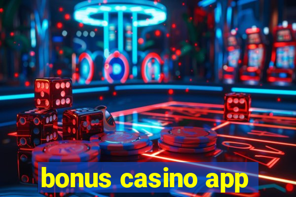 bonus casino app