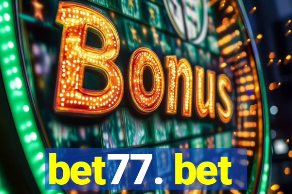 bet77. bet