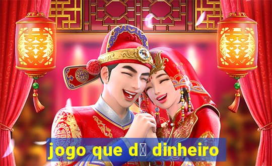 jogo que d谩 dinheiro