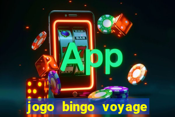 jogo bingo voyage paga de verdade