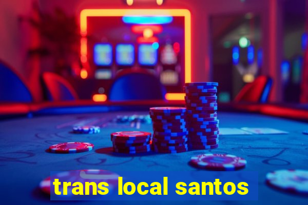 trans local santos