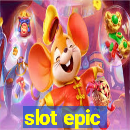 slot epic