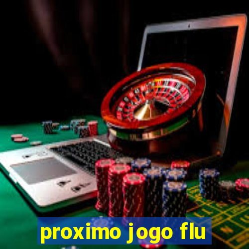 proximo jogo flu