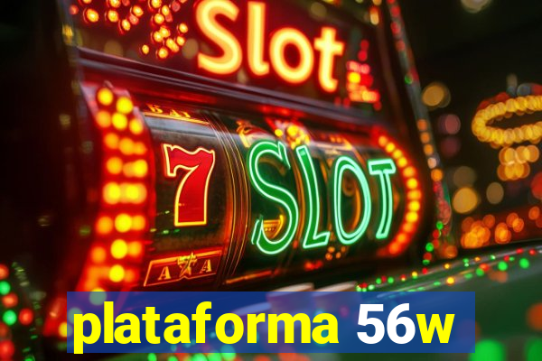 plataforma 56w