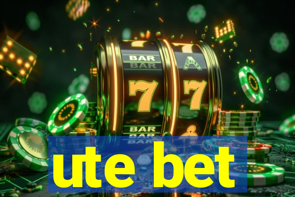 ute bet