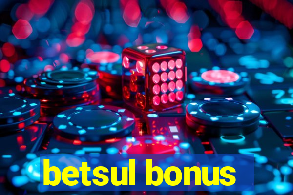 betsul bonus