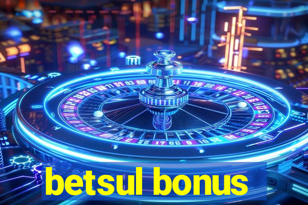 betsul bonus