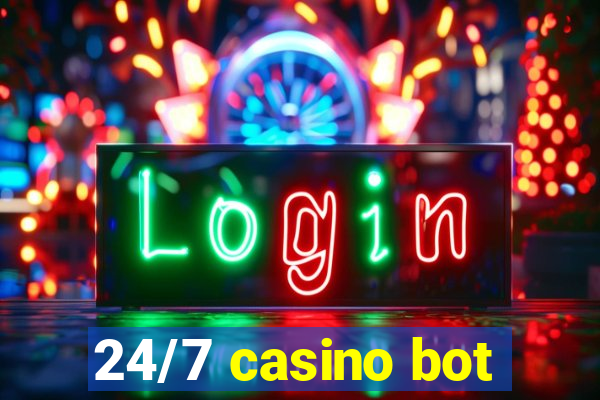 24/7 casino bot