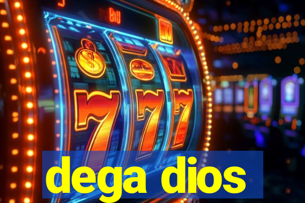 dega dios