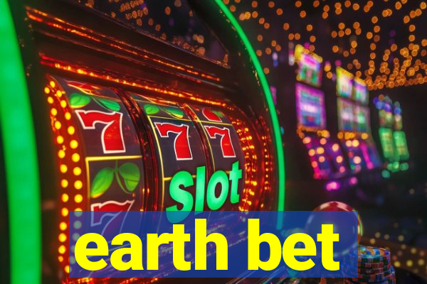 earth bet