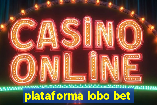 plataforma lobo bet