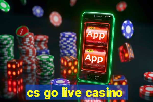 cs go live casino