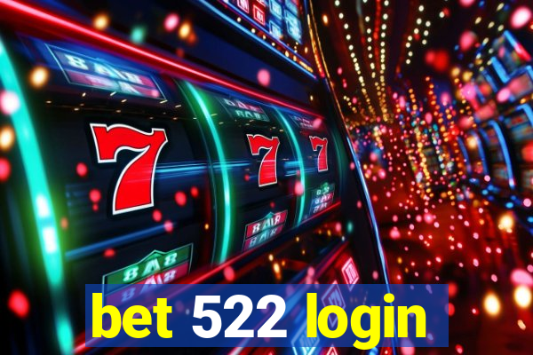 bet 522 login