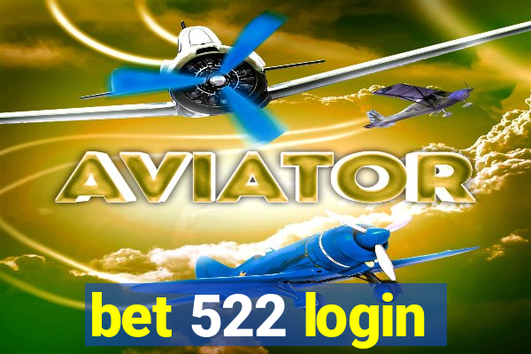 bet 522 login