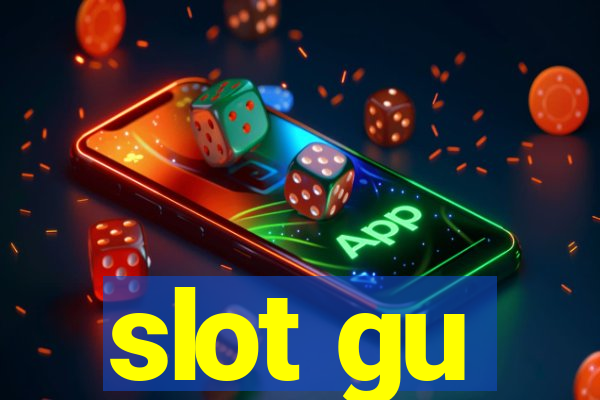 slot gu