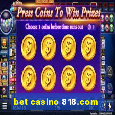 bet casino 818.com