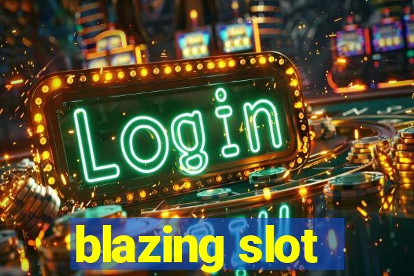 blazing slot