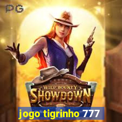 jogo tigrinho 777