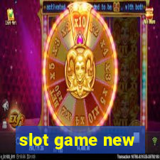 slot game new