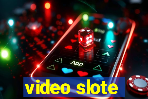 video slote